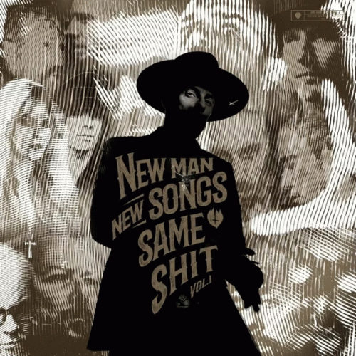 New Man, New Songs, Same Shit, Vol. 1